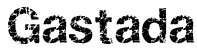 Gastada